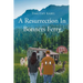 A Resurrection In Bonners Ferry