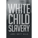 White Child Slavery