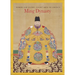 Power and Glory: Court Arts of China's Ming Dynasty