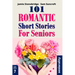 101 Romantic Short Stories for Seniors: Large Print easy to read book for Seniors with Dementia, Alzheimer's or memory issues