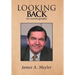 Looking Back: An Autobiography