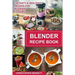 Blender Recipe Book: 100 Tasty & Healthy Recipes for Blender Cooking