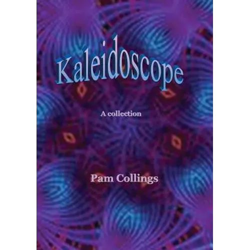 Kaleidoscope: A collection