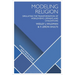 Modeling Religion: Simulating the Transformation of Worldviews, Lifeways, and Civilizations