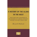 A History of the Alans in the West: From Their First Appearance in the Sources of Classical Antiquity through the Early Middle Ages