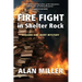 Fire Fight in Shelter Rock