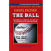 The Ball: Mark McGwire's 70th Home Run Ball and the Marketing of the American Dream