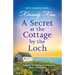 A Secret at the Cottage by the Loch: A gripping and uplifting second chance romance set in Scotland