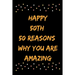 Happy 50th 50 Reasons Why You Are Amazing