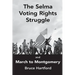 The Selma Voting Rights Struggle & the March to Montgomery