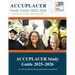 ACCUPLACER Study Guide: ACCUPLACER Test Prep and Practice Exam Book