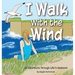 I Walk with the Wind: An Adventure through Life's Seasons