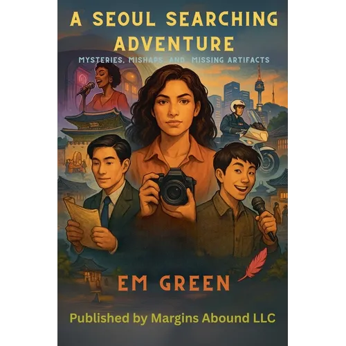 A Seoul Searching Adventure: Mysteries, Mishaps and Missing Artifacts- Special Edition