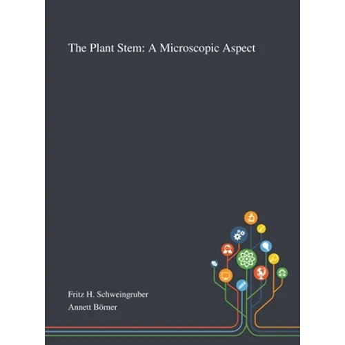 The Plant Stem: A Microscopic Aspect