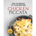 The Cookbook to Your Better Chicken Piccata: Enjoy Delicious Chicken Piccata Recipes
