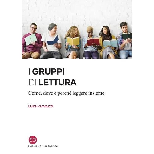 I gruppi di lettura: Come, dove e perché leggere insieme
