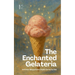 The Enchanted Gelateria And Other Bilingual Italian-English Stories for Kids
