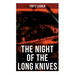 The Night of the Long Knives: Apocalyptic Holocaust Saga