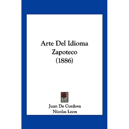 Arte Del Idioma Zapoteco (1886)