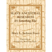 Slave Ancestral Research: It's Something Else