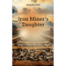 Iron Miner's Daughter