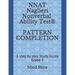 NNAT Naglieri Nonverbal Ability Test(R) PATTERN COMPLETION: A step by step Study Guide Grade 3