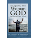 Becoming the Woman God Intended Me to Be