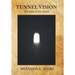 Tunnel Vision: The State of Our Union