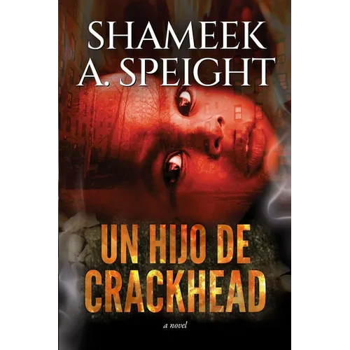 Un hijo de un crackhead
