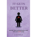 It Gets Better: And other things grieving Mothers really wish you'd STOP saying.