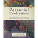 Perennial Combinations: Stunning Combinations That Make Your Garden Look Fantastic Right from the Start
