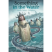 Something in the Water and Other Stories