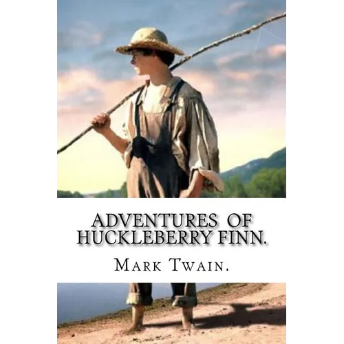 Adventures of Huckleberry Finn.