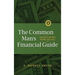 The Common Man's Financial Guide: Making Money Work For You