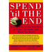 Spend 'til the End: Raising Your Living Standard in Today's Economy and When You Retire