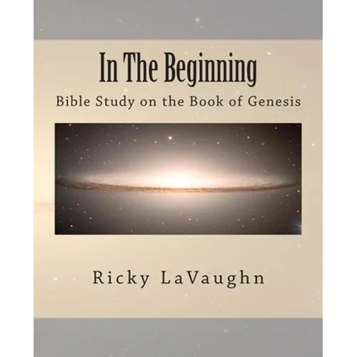In The Beginning: Bible Study on the Book of Genesis