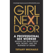 The Girl Next Door: A Professional Sex Worker Reveals the Truth about Men, Money, and the Business of Desire