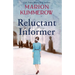 Reluctant Informer