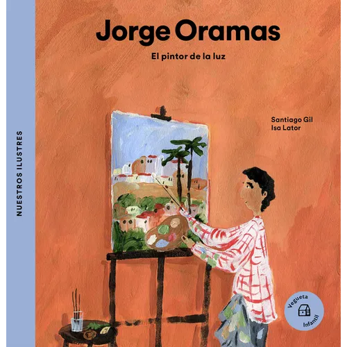 Jorge Oramas: El Pintor de la Luz / The Painter of the Light
