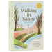 The Wisdom of Walking in Nature: 50 Mindful and Therapeutic Ways to Enjoy Any Walk