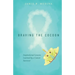 Braving the Cocoon: Inspirational Lessons Learned by a Cancer Survivor