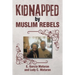 Kidnapped by Muslim Rebels