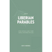 A Book of Liberian Parables: Wise Sayings and Their Simple Interpretations