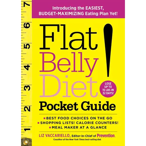 Flat Belly Diet! Pocket Guide: Introducing the Easiest, Budget-Maximizing Eating Plan Yet!