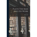 Plato The Man And His Work