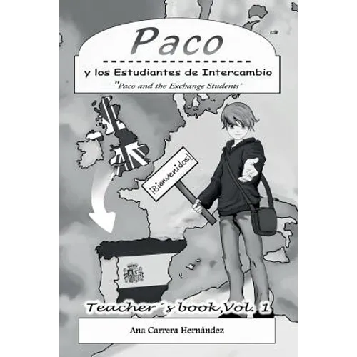 Paco y los Estudiantes de Intercambio, Vol. 1 (Teacher book): Paco and the Exchange Students