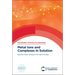 Metal Ions and Complexes in Solution