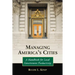 Managing America's Cities: A Handbook for Local Government Productivity