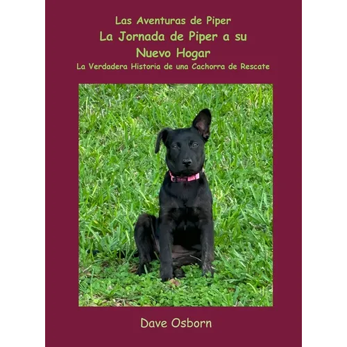 La Jornada de Piper a su Nuevo Hogar