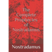 The Complete Prophecies of Nostradamus
